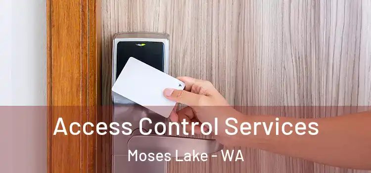  Access Control Services Moses Lake - WA
