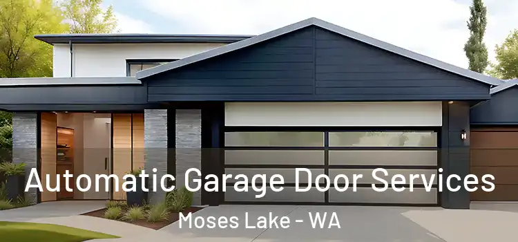  Automatic Garage Door Services Moses Lake - WA