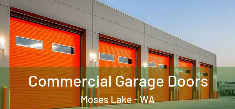  Commercial Garage Doors Moses Lake - WA