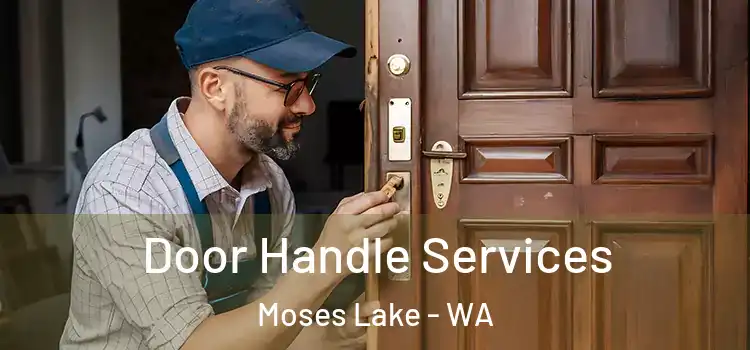Door Handle Services Moses Lake - WA