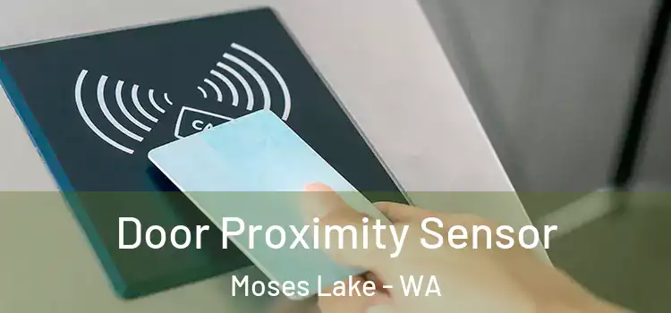 Door Proximity Sensor Moses Lake - WA