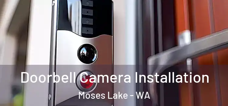  Doorbell Camera Installation Moses Lake - WA