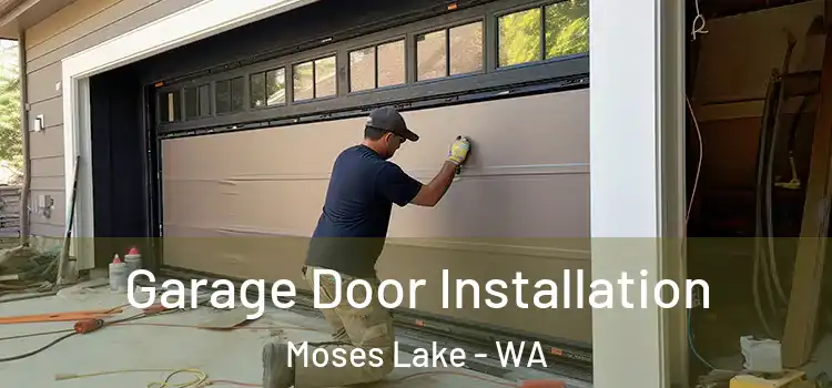 Garage Door Installation Moses Lake - WA