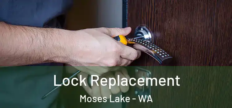  Lock Replacement Moses Lake - WA