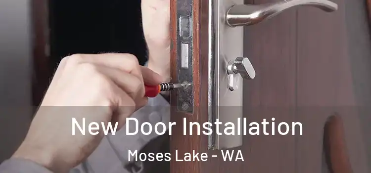  New Door Installation Moses Lake - WA
