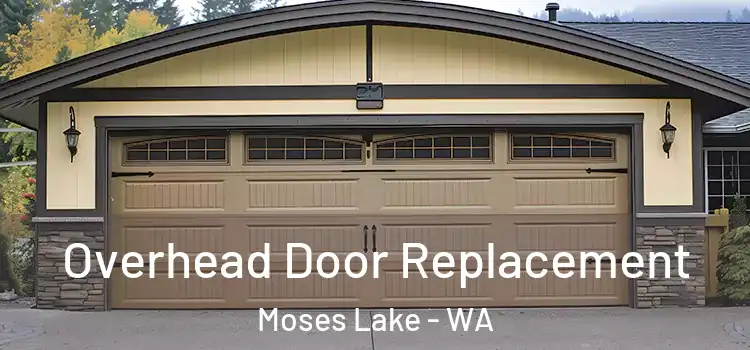  Overhead Door Replacement Moses Lake - WA