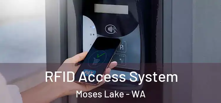  RFID Access System Moses Lake - WA