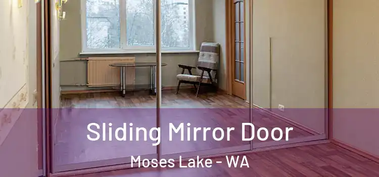  Sliding Mirror Door Moses Lake - WA